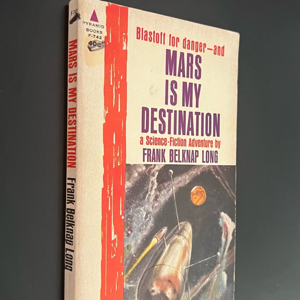 Mars is My Destination by Frank Belknap Long - 1962 First Edition
